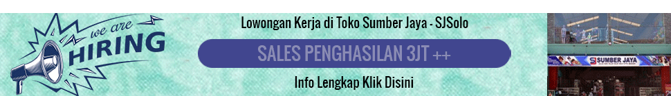 Lowongan Kerja Januari 2021 di Toko Sumber Jaya - SJSolo